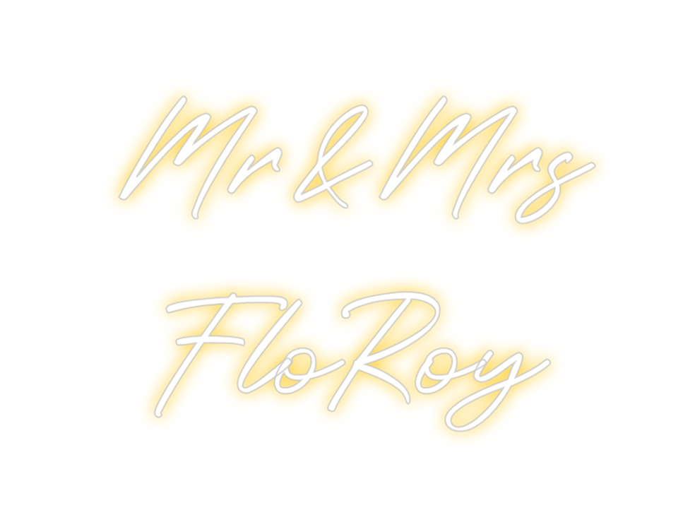 Custom Neon: Mr&amp;Mrs
 FloRoy