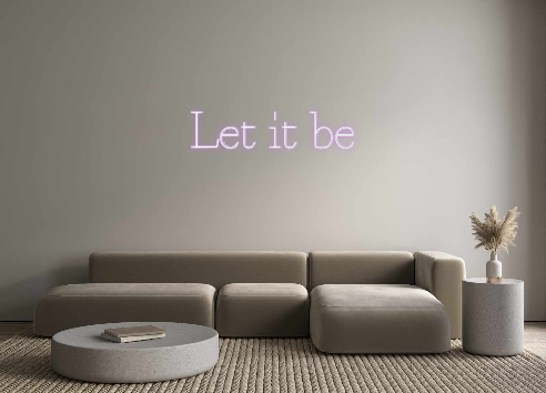 Custom Neon: Let it be