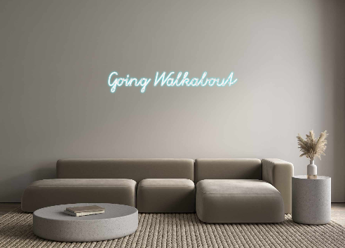 Custom Neon: Going Walkabout