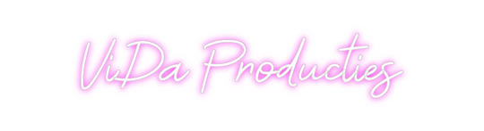 Custom Neon: ViDa Productions