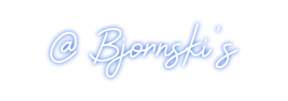 Custom Neon: @Bjornski's