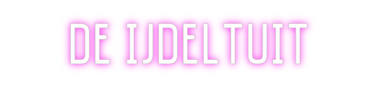 Custom Neon: De Ijdeltuit