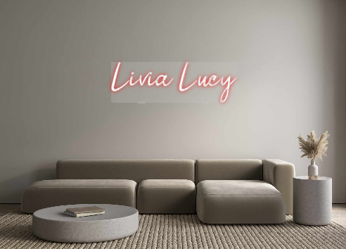 Benutzerdefiniertes Neon: Livia Lucy