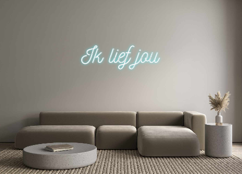 Custom Neon: Ik lief jou