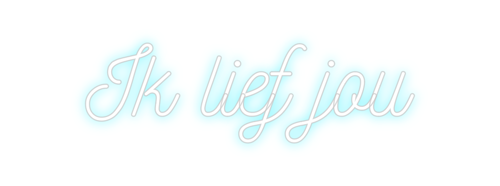 Custom Neon: Ik lief jou