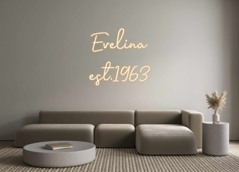 Benutzerdefiniertes Neon: Evelina
 est.1...