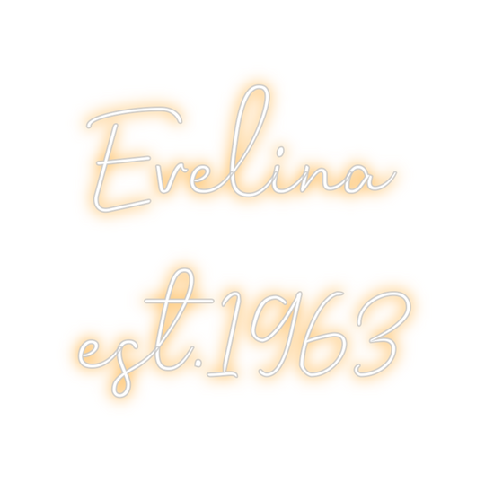 Benutzerdefiniertes Neon: Evelina
 est.1...