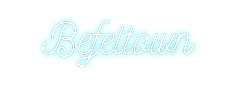 Custom Neon: Befeltown