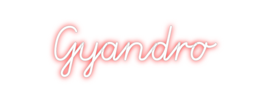 Benutzerdefiniertes Neon: Gyandro