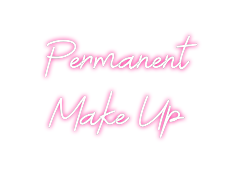 Custom Neon: Permanent
Mak...