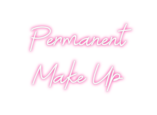 Benutzerdefiniertes Neon: Permanent
 Mak...