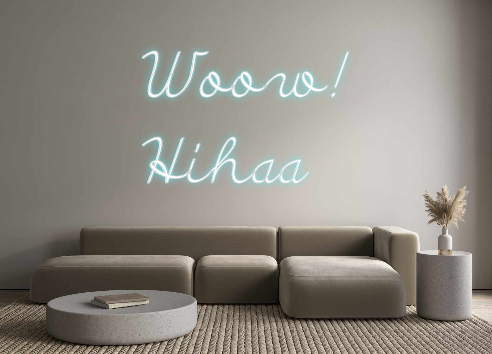 Benutzerdefiniertes Neon: Wow!
 Hiha