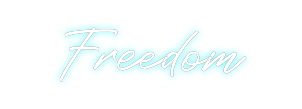 Custom Neon: Freedom