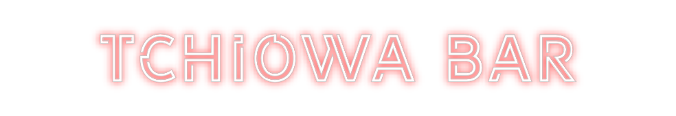 Custom Neon: TCHIOWA BAR