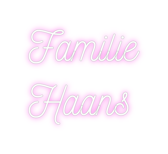 Custom Neon: Familie 
Haans