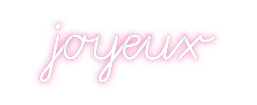 Custom Neon: joyeux