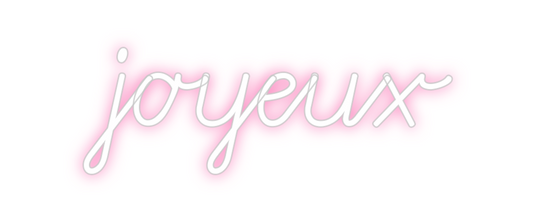 Custom Neon: joyeux