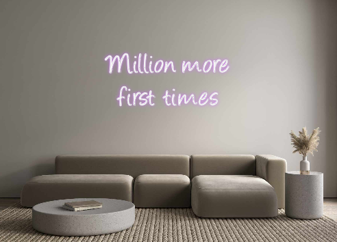 Custom Neon: Million more
 ...