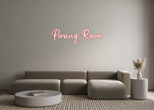 Custom Neon: Posing Room