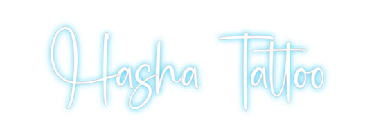 Custom Neon: Hasha Tattoo