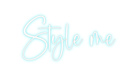 Custom Neon: Style me