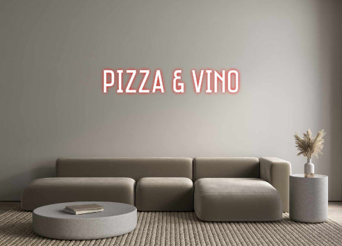 Benutzerdefiniertes Neon: PIZZA &amp; VINO