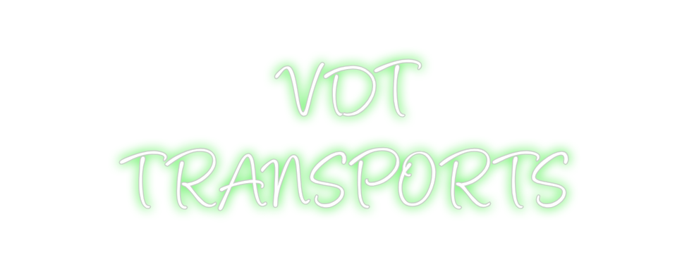 Custom Neon: VDT
TRANSPOR...