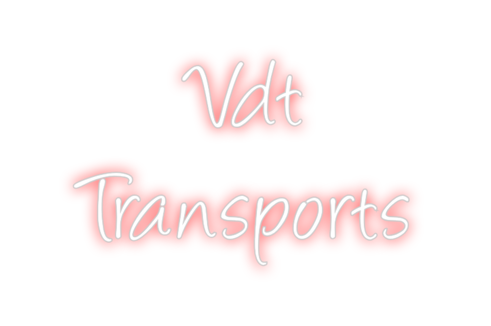 Custom Neon: Vdt 
Transpo...