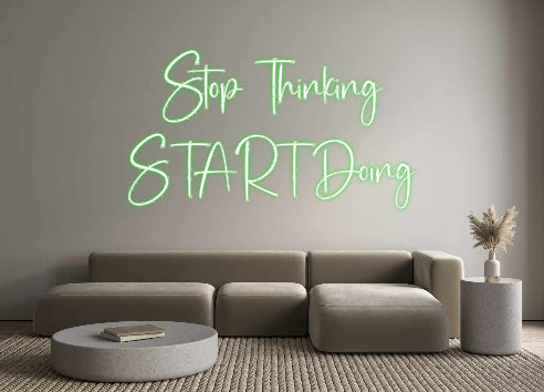 Custom Neon: Stop Thinking...