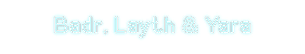 Custom Neon: Badr, Layth &...