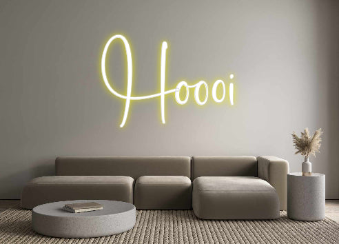 Custom Neon: Hoooi