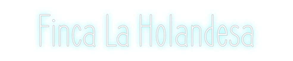 Custom Neon: Finca La Hola...