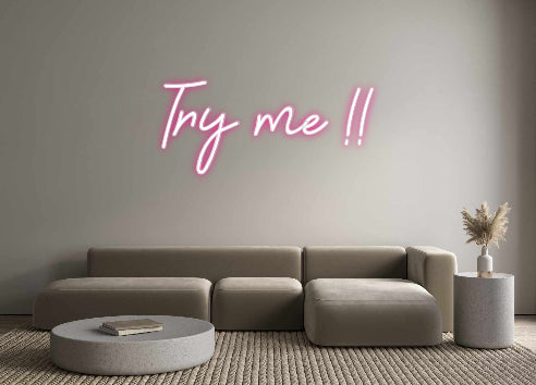 Custom Neon: Try me!!