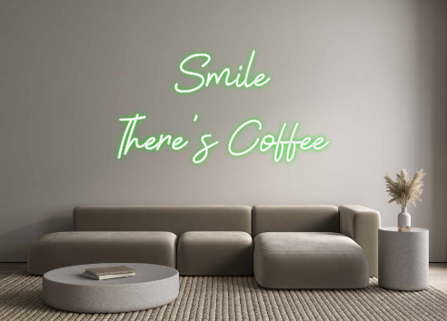Custom Neon: Smile
There'...