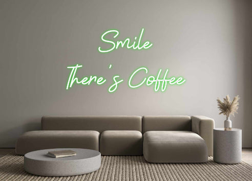 Custom Neon: Smile
 There'...