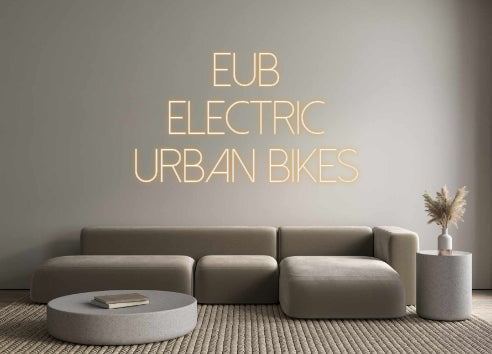 Custom Neon: EUB
 electric...