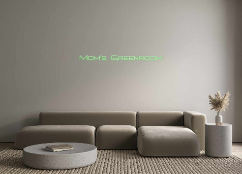 Custom Neon: Mom's Greenroom