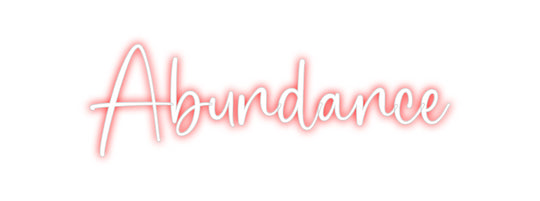 Custom Neon: Abundance