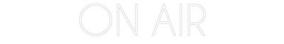 Custom Neon: ON AIR