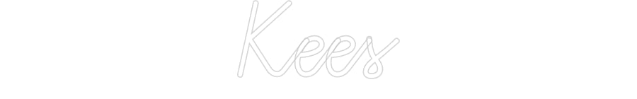 Custom Neon: Kees