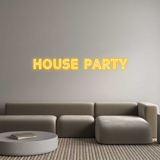 Custom Neon: House Party