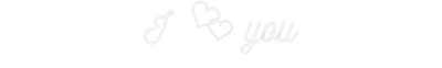 Custom Neon: I  you