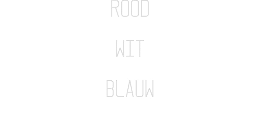 Custom Neon: rood
wit
bl...