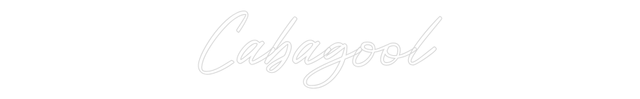 Custom Neon: Cabagool