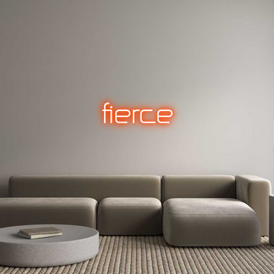 Custom Neon: fierce