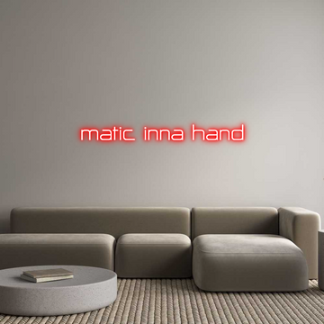 Custom Neon: matic inna hand