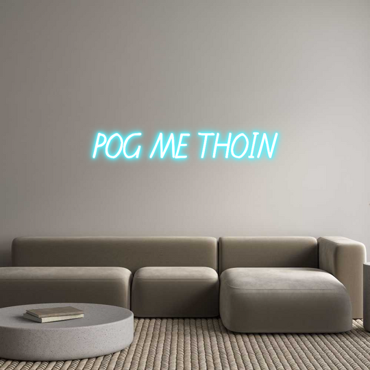 Custom Neon:  POG ME THOIN
