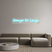 Custom Neon: Stronger For Lo...