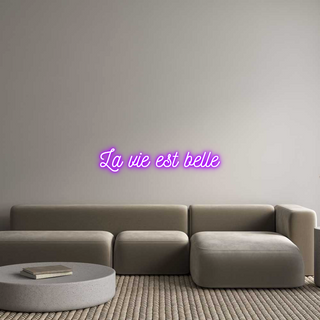 Custom Neon: La vie est bell...