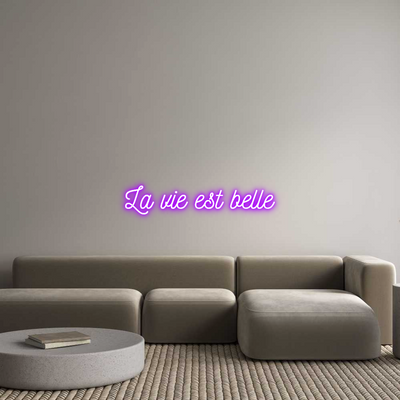 Custom Neon: La vie est bell...